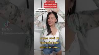traducción en portugués 🇧🇷🎵 #musica #shakira  #karolg  #tqm #peruana