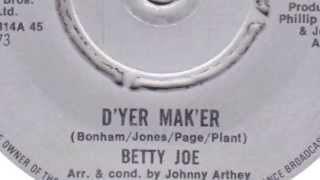 Betty Joe - D'yer Mak'er