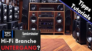 Das Problem der Hi-Fi Branche! Steht HiFi vor dem Untergang? Was ist meine Meinung dazu?