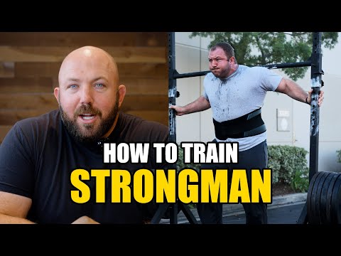 Train Like a Strongman: Strength, Power, and Conditioning Tips