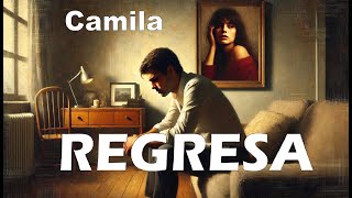 Camila – Regresa (Letra/Lyrics)