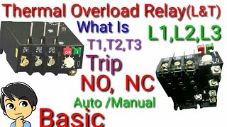 Thermal overload relay (L&T) 👆 |Basic part | What is No /NC | Trip | Auto/Manual | Reset kay hai