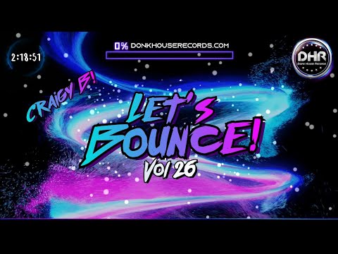 Craigy B! - Let's Bounce! Vol 26 - DHR