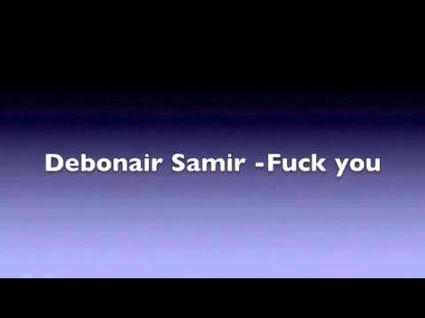 Debonair Samir Eamon - Fuck It