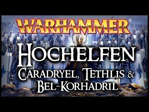 Warhammer Lore | Die Hochelfen - Phönixkönige Caradryel, Tethlis & Bel-Korhadris
