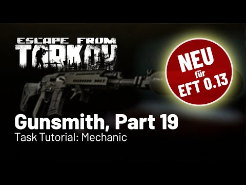 Gunsmith Part 19 - neu für Patch 0.13 - Task Tutorial: Mechanic (Deutsch)