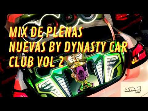 MIX DE PLENAS NUEVAS 2021 BY DINASTY CAR CLUB VOL2 - DJ NOVA