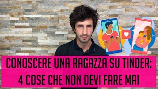 Conoscere una ragazza su Tinder: 4 cose che non devi fare mai