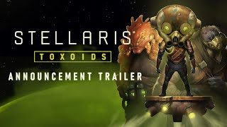 Stellaris: Toxoids Species Pack (DLC) (PC) Steam Key GLOBAL