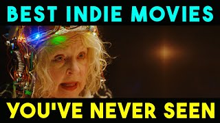 (PART 2) 7 BEST INDIE MOVIES YOU'VE (probably) NEVER SEEN!