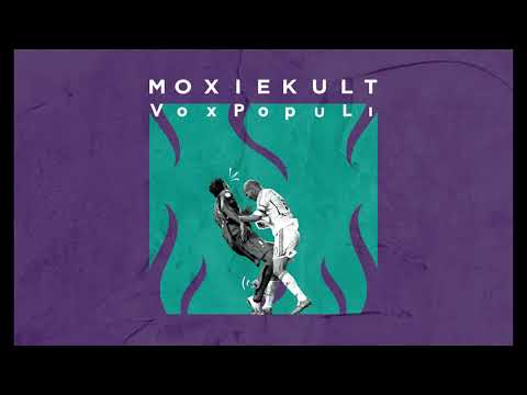 1. VoxPopuli -  MoxieKult (Shoutout by Infinik)