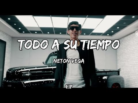 Neton Vega - Todo A Su Tiempo (LETRAS)