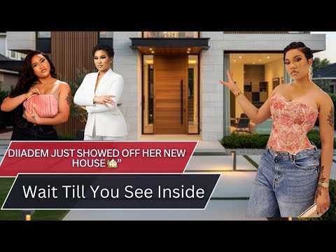 Diiadem Just Showed Off Her New House – Wait Till You See Inside 😲🏡”