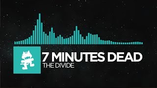 [Indie Dance] - 7 Minutes Dead - The Divide [Monstercat Release]