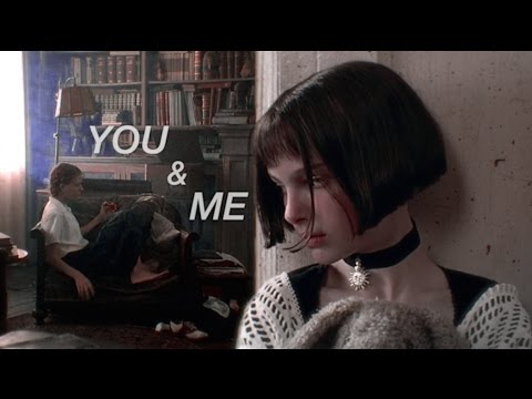 lolita; mathilda || you & me