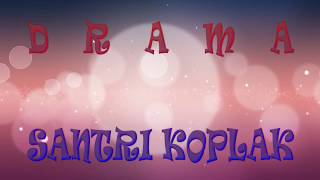Download lagu Drama_Santri koplak mp3 Download lagu Drama_Santri koplak mp3