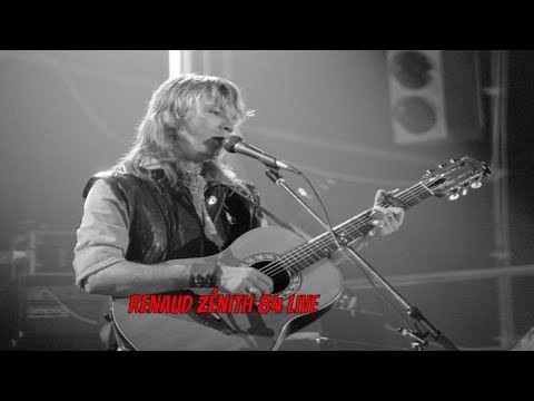 Renaud -  Zénith 84 (live)