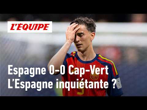 Espagne 0-0 Cap-Vert : La Roja vous a-t-elle inquiétés ? Le débrief du nul (Coupe du monde 2026)
