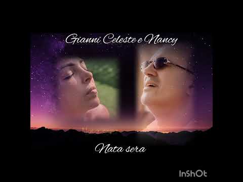 Gianni Celeste e Nancy - Nata sera 2023