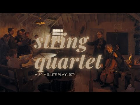 A String Quartet Playlist in 4K | 60 Minutes | Chill and Study #stringquartet #playlist