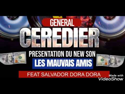 CHOUCHOU SALVADOR feat GÉNÉRAL CEREDIER ( LES MAUVAIS AMIS )