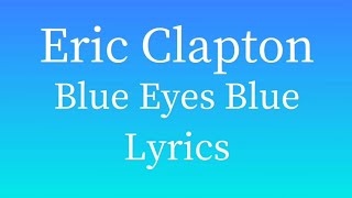 Eric Clapton Blue Eyes Blue Lyrics
