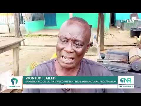 Samreboi Flood Victims Welcome Wontumi’s 20-Year Sentence, Demand Land Restoration