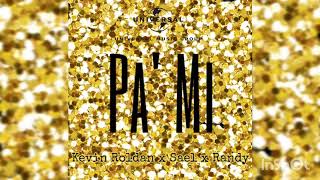 Pa&#39; Mi 👫 - Kevin Roldan x Sael x Randy (Audio Oficial)