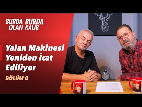 Yalan Makinesi Yeniden İcat Ediliyor | Burda Olan Burda Kalır - 8.Bölüm