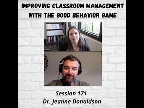 How to Improve Classroom Management with the Good Behavior Game: Session 171 with Jeanne Donaldson