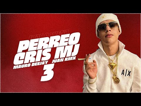 💎 PERREO CRIS MJ #3 💎- JUAN RMX ✘ MAURO DEEJAY