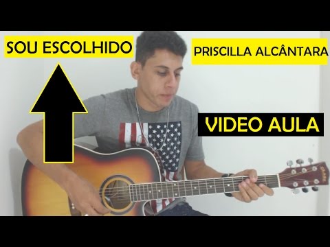 Sou Escolhido - Priscilla Alcântara