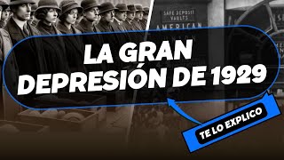 ¿Qué fue la Gran Depresión de 1929? Resumen, Causas, Consecuencias / Explicacion facil