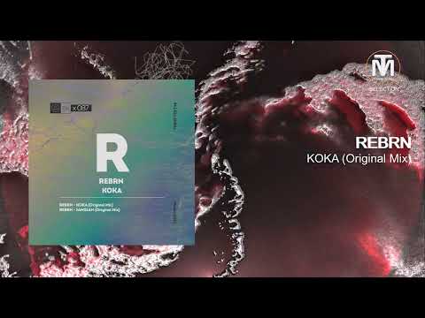 REBRN - KOKA (Original Mix) [Phisica]