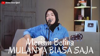 Download lagu MULANYA BIASA SAJA - MERIAM BELINA | COVER BY UMIMMA KHUSNA mp3
