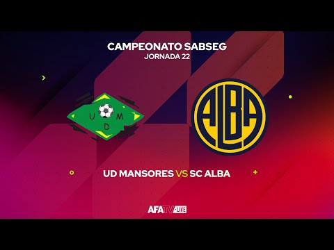 UD MANSORES vs SC ALBA  - JORNADA 22 - Com o Patrocínio Oficial da Seaside