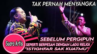 Download lagu Inilah Lagu Religi Didi Kempot Yang seperti Virasat Pesan Terahir 'Istighfar Sak Kuatmu' mp3
