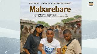 Download lagu Mabarebare - Calto PHB x Naqua SA x Zoli White Smoke (ft.DJ Janisto, Buddy Sax, Rambo & Untouchable mp3