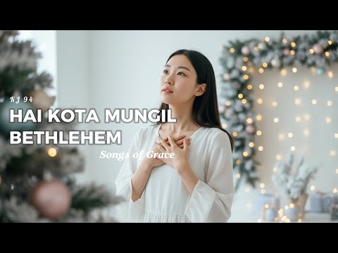 Hai Kota Mungil Betlehem - KJ 94 | Lagu NATAL | Cover by Songs of Grace