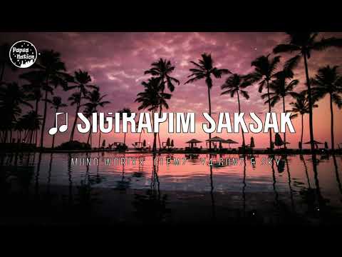 ♫ SIGIRAPIM SAKSAK - Muno Worixx, Clemz , Y4 Gunz & Sky [Lagu Acara PNG]