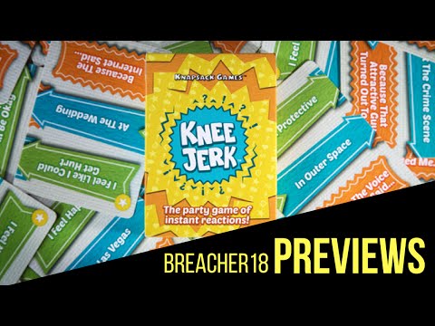 Breacher18 Previews: Knee Jerk
