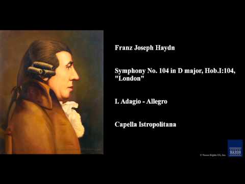 Franz Joseph Haydn, Symphony No. 104 in D major, Hob.I:104, "London", I. Adagio - Allegro