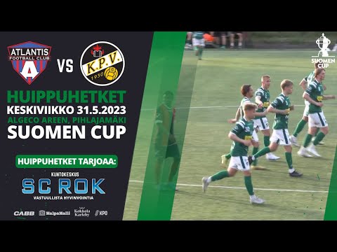 Atlantis FC - KPV ke 31.5.2023 (Suomen Cup 5.Kierros) | Huippuhetket