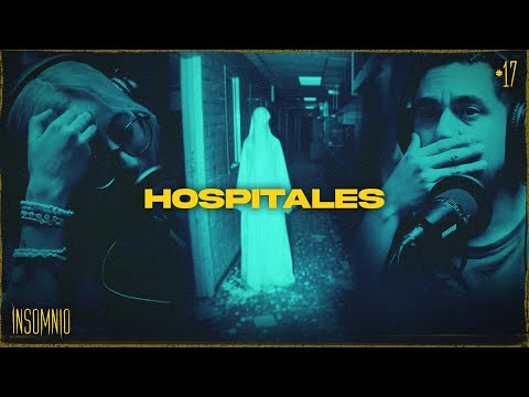 HISTORIAS TERRORÍFICAS REALES DE HOSPITALES - INSOMNIO #17  | INVITADA: MARIANA PORTILLO