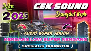 Download lagu CEK SOUND DANGDUT KOPLO BASS GLERR TERBARU 2025   | KENDANG SUPER NENDANG COCOK TEST LOW 15 INCH mp3