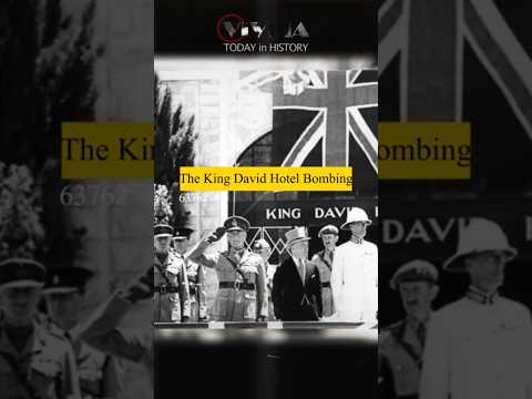 Today in History (July 22nd  1946) The King David Hotel Bombing