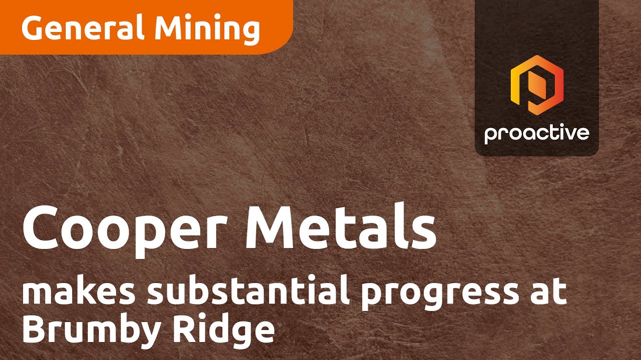 Cooper Metals makes substantial progress at Brumby Ridge; assays due shortly
