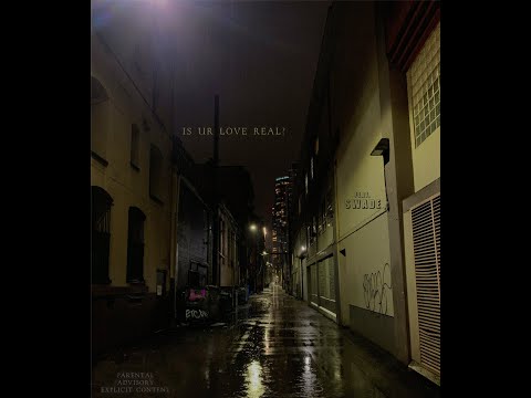 Dswade808 - "is ur love real?"  Official Audio/Visualizer
