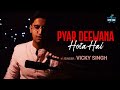 Pyar Diwana Hota Hai | Vicky Singh | Kishore Kumar | R.D. Burman | Kati Patang | Latest Cover Song