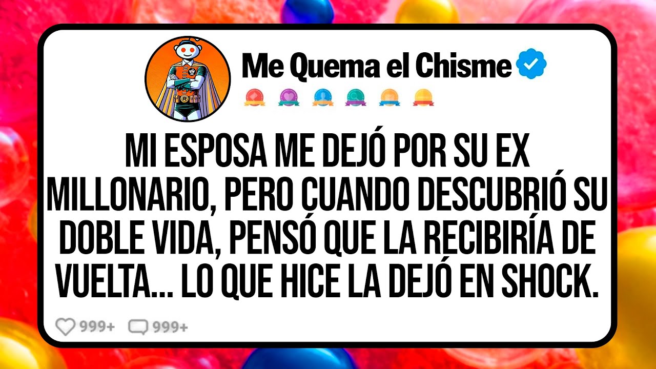 Mi ESPOSA me Dejó por su Ex Millonario Pero Cuando Descubrió su Doble Vida Pensó que la Recibiría...